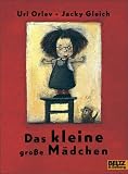 Das kleine gro&szlig;e M&auml;dchen - Uri Orlev, Jacky Gleich