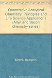 Quantitative analytical chemistry : principles and life science applications