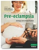 Pre-eclampsia: Etiology and Clinical Practice