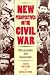 Book New Perspectives on the Civil War: Myths and Realities of the National Conflict