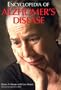 Encyclopedia of Alzheimer's Disease With Directories of Research, Treatment and Care Facilities: With Directories of Research, Treatment, and Care fa