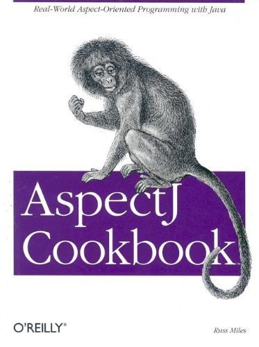 Aspectj Cookbook 1st (first) Edition by Miles, Russ published by O'Reilly Media (2004)