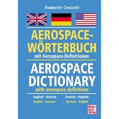 Aerospace-W�rterbuch: mit Aerospace-Definitionen Deutsch-Englisch / Englisch-Deutsch: Mit Aerospace-Definitionen. 50.000 Wortstellen der Luft- und ... NATO-Beirats f�r Luft- und Raumfahrtforschung