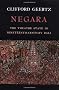Negara: The Theatre State in Nineteenth-Century Bali