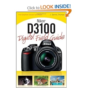 Nikon D3100 Digital Field Guide J. Dennis Thomas