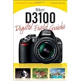 Nikon D3100 Digital Field Guideby J. Dennis Thomas