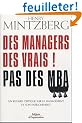 Des managers, des vrais ! Pas des MBA : Un regard critique sur le management et son enseignement