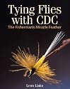 Tying Flies with CDC: The Fisherman's Miracle Feather