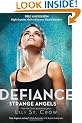 Defiance: A Strange Angels Novel