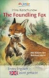 The Foundling Fox: How the little fox got a mother Erstes Englisch - leicht gemacht