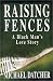 Raising Fences: A Black Man's Love Story