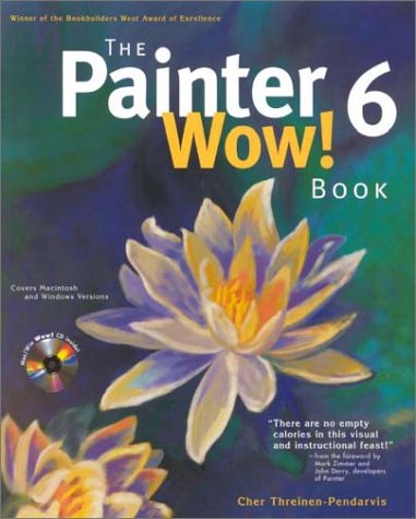 Painter 6 Wow! Book, The (4th Edition)
