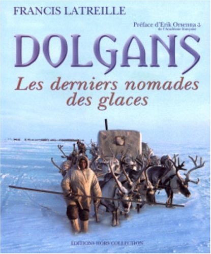 City Travel Guides Discounted  Livres : Dolgans : Les derniers nomades des glaces