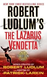 Robert Ludlum's The Lazarus Vendetta : A Covert-One Novel (A Covert-One Novel)