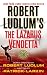  : Robert Ludlum's The Lazarus Vendetta: A Covert-One Novel (Covert-One)