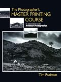 The Photographer's Master Printing Course