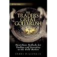 The Trader's Great Gold Rush: Must-Have Methods for Trading and Investing in the Gold Market (Wiley Trading) by James DiGeorgia
