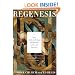 Regenesis: How Synthetic Biology Will Reinvent Nature and Ourselves