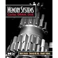 Memory Systems: Cache, DRAM, Disk