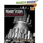 Memory Systems: Cache, DRAM, Disk by Bruce Jacob, Spencer Ng, and David Wang
