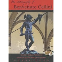 The Autobiography of Benvenuto Cellini