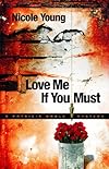 Love Me If You Must