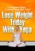 Weight Loss With Yoga 5190cPO9WgL. SL75 How to Effectively Lose Weight Fast And Easy