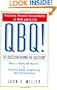 QBQ! The Question Behind the Question: Practicing Personal Accountability at Work and in Life