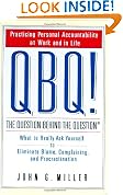 QBQ! The Question Behind the Question
