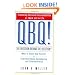 QBQ! The Question Behind the Question: Practicing Personal Accountability at Work and in Life