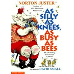 As Silly As Knees, As Busy As Bees: An Astounding Assortment of Similes