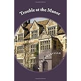 trouble at the manor a cozy mystery lowenna series volume 4