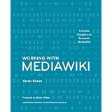 Working with MediaWikivon "Yaron Koren"