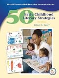 50 Early Childhood Literacy Strategies (2nd Edition) (Teaching Strategies Series)