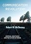 Communication Revolution: Critical Junctures and the Future of Media