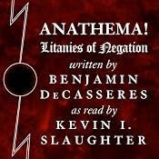 Anathema!: Litanies of Negation | [Benjamin DeCasseres]