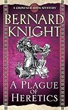 A Plague of Heretics (A Crowner John Mystery)