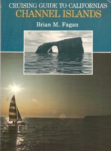 Cruising Guide to California Channel Islands by Brian Fagan (1989-11-03)