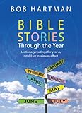 Bible stories through the year : Lectionary readings for Year A, retold for maximum effect