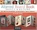 Altered Board Books Basics & Beyond: For Creative Scrapbooks, Altered Books & Artful Journals (Discrete Mathematics and Its Applications)