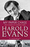 My Paper Chase: True Stories of Vanished Times - An Autobiography