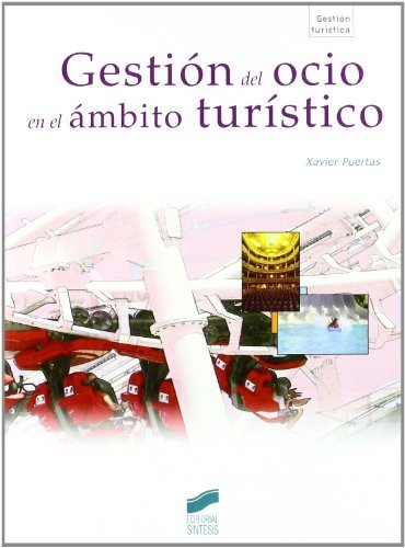 Gestión del ocio en el ámbito turístico (Gestión turística) (Spanish Edition)