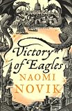 Cover of Victory of Eagles by Naomi Novik 0007256760