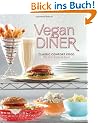 Vegan Diner: Classic Comfort Food for the Body and Soul