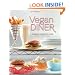Vegan Diner: Classic Comfort Food for the Body and Soul