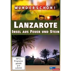 Wundersch�n! - Lanzarote: Insel aus Feuer und Stein