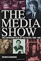 The Media Show: The Changing Face of the News, 1985-1990