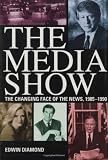 The Media Show: The Changing Face of the News, 1985-1990