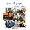 Quand papa avait mon �ge ...