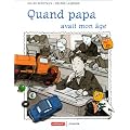 Quand papa avait mon �ge ...
